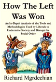 How liberals relentlessly employ a simple set of tools and methodologies over and over again and then discusses the resulting effects they have on our society.  