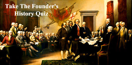 "Do you think you know the history of our Founding Fathers? This quiz will put you to the test with rare history nuggets." - WallBuilders 