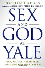 To glimpse America’s future, one needs to look no further than its college campuses. Of those institutions, none holds more clout than Yale University, the hallowed “cradle of presidents.” In Sex and God at Yale, recent graduate Nathan Harden undresses perversity among the Ivy and ideology gone wild as the upper echelon of academia is mired in nothing less than a full-fledged moral crisis.  